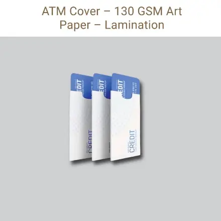 [P6577] ATM Cover 130 Gsm Art Paper with Lamination